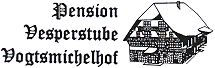 Pension Vesperstube Vogtsmichelhof